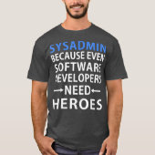 T-shirt Sysadmin Software Developers Hero Admin Cadeau (Devant)