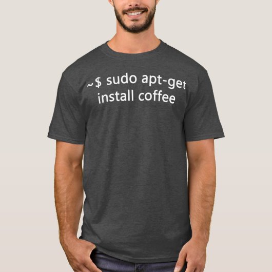 T-shirt Sysadmin Sudo AptGet Installer Coffee Linu (Devant)