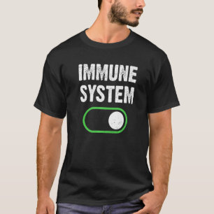 T-shirt Système immunitaire Solide Organisme Protection de