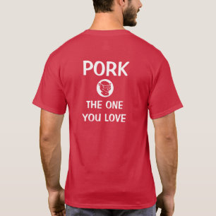 T-shirt T foncé - "porc - celui que vous aimez "