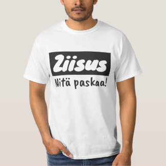 T-shirt T-paita de paskaa de mitä de Ziisus