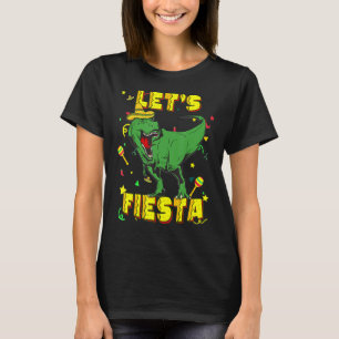 T-shirt T Rex Cinco De Mayo Tyrannosaurus Dinosaur Lets F