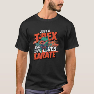 T-shirt T-Rex Classique Qui Aime le Karaté