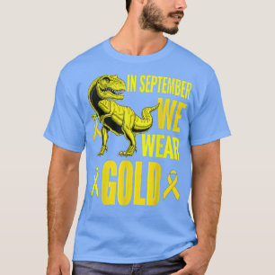 T-shirt T rex Dino September We Wear Gold Childhood Cancer