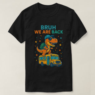 T-shirt T-Rex Dinosaure Bruh on revient à l'école 2026 –