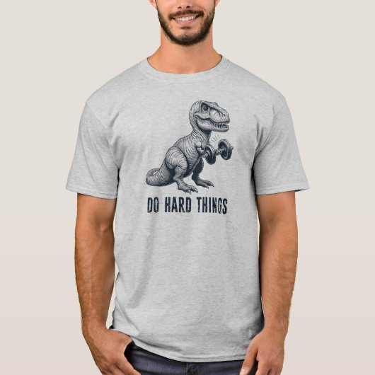 T-shirt T-Rex Faire Des Choses Dures (Devant)
