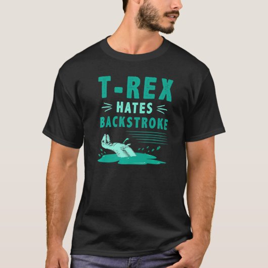 T-shirt T Rex Hates Backstroke Dinosaur Dinosaure Baignade (Devant)