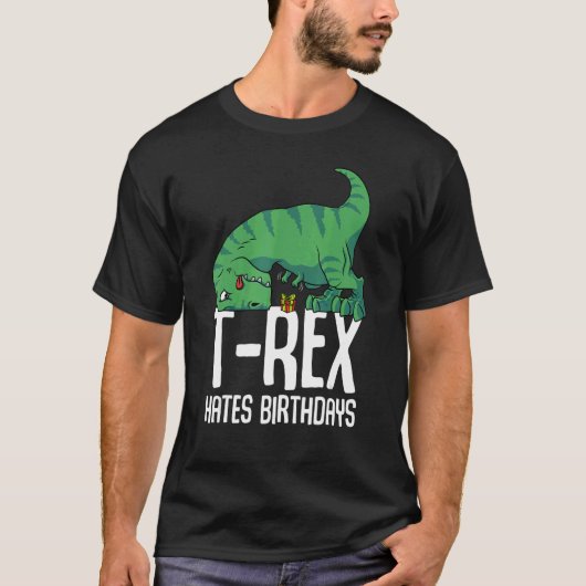 T-shirt T Rex Hates Birthdays Short Arms Dino TRex (Devant)