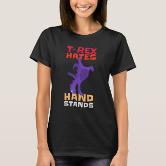 T-shirt T-Rex Hates Hand Stands Dinosaur T-Rex