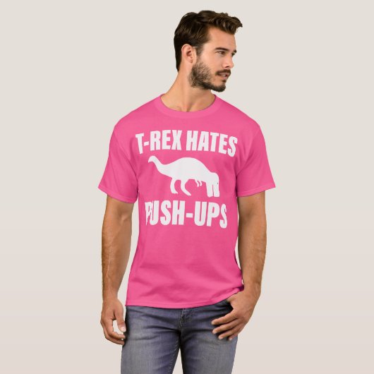T-shirt T Rex Hates Push-Ups (Devant entier)