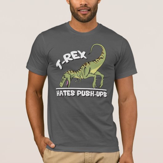 T-shirt T-Rex Hates Push-Ups (Devant)