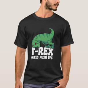 T-shirt T Rex Hates Push Ups Gym Bras Courtes Dino Lover F