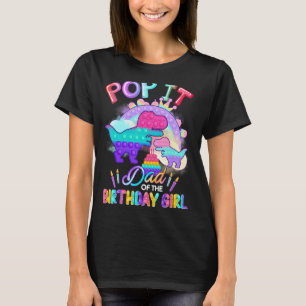 T-shirt T Rex Papa De L'Anniversaire Fille Pop It Dinosaur