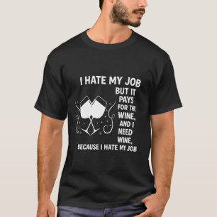 T-shirt "T-Shirt Amoureux Du Vin Drôle - Je Déteste Mon Tr