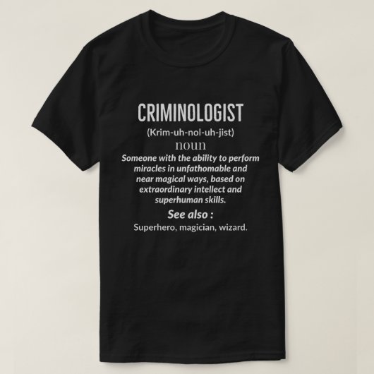 T-shirt T-Shirt, criminologue (Design devant)