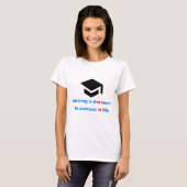 T-shirt T-shirt: learning is the sucret to success in the  (Devant entier)