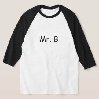 T-shirt T- Shirt  Mr. B