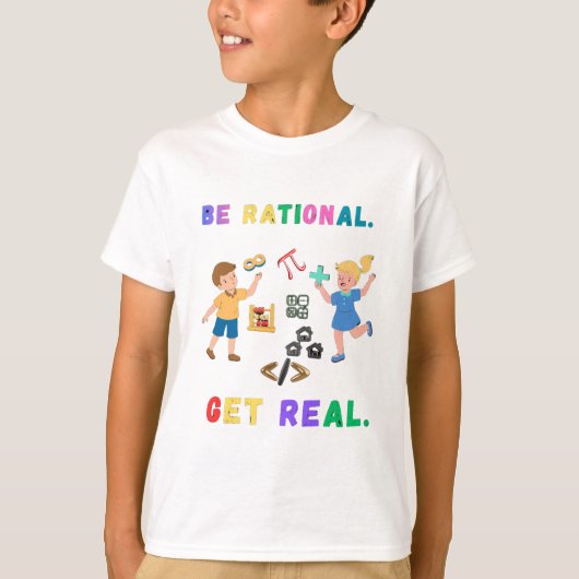 T-shirt T-ShirtCute Math Humor - Be Rational Get Real Funn (Devant)