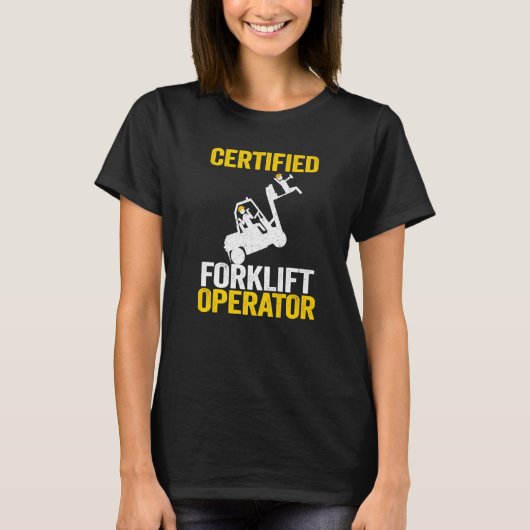 T-shirt T-ShirtForklift Driver Forklift Certified Forklift (Devant)