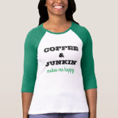 T-shirt T-thirt mignon avec du café et dire de Junkin (Devant)