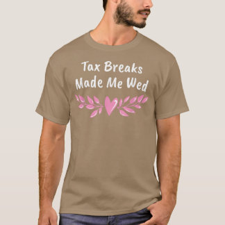 T-shirt Ta Breaks M'A Fait Mer Mariage Amusant Humour Mari