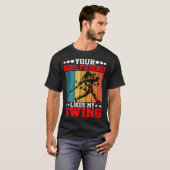 T-shirt Ta copine aime mon swing ---- (Devant entier)
