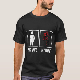 T-shirt Ta Femme Ma Femme Motard Cycliste VTT