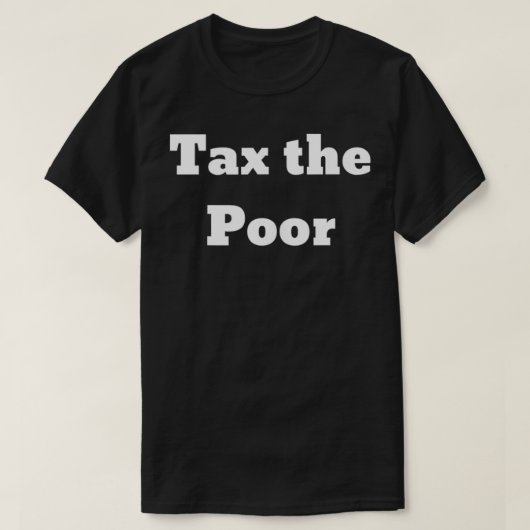 T-shirt Ta les pauvres (Design devant)