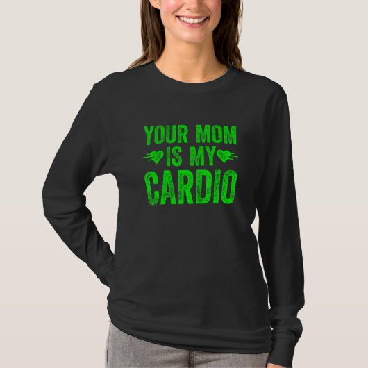 T-shirt Ta Mère Est Mon Cardio En Disant 5 (Devant)