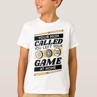T-shirt Ta Mère T'A Appelé Et T'A Laissé Ton Jeu À La Mais