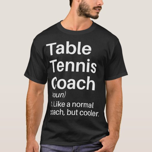 T-shirt Table Tennis Coach Funny Definition Table Tennis C (Devant)