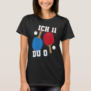 T-shirt Table Tennis Ich 11 Du 0 Table Tennis Player