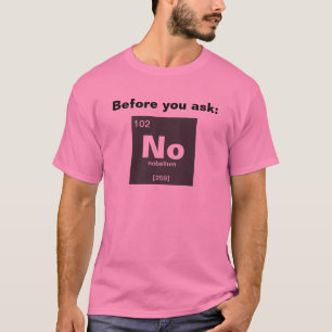 T-shirt Tableau périodique chimique des éléments : Non