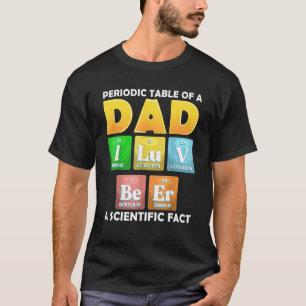 T-shirt Tableau Périodique D'Un Papa I Luv Bière Un Fa Sci