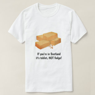 T-shirt Tablet NOT fudge - Sweets écossais & slogan person
