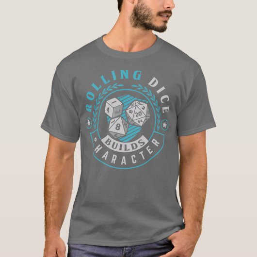 T-shirt Tabletop RPG jeu de plateau Rolling dice builds (Devant)