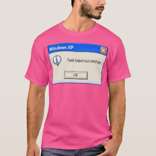 T-shirt Tâche échouée avec succès