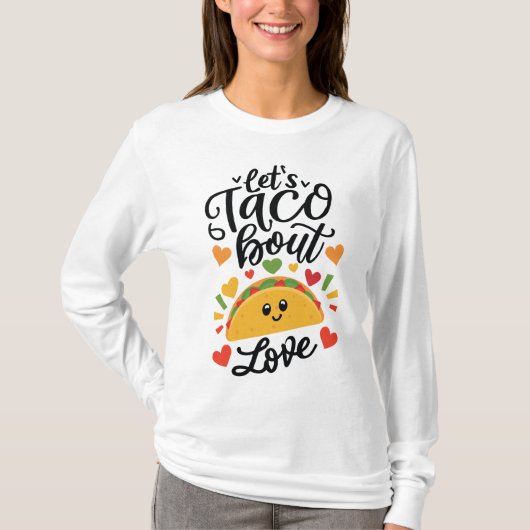 T-shirt Taco à propos d'amour, parlons d'amour (Devant)