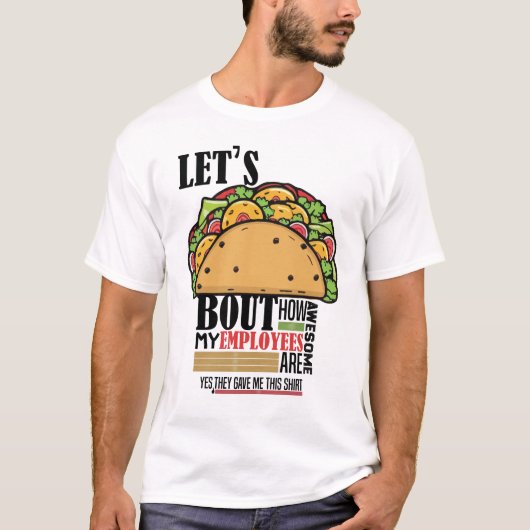 T-shirt Taco à propos de combien mes employés sont drôles (Devant)