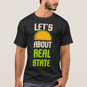 T-shirt Taco À propos Immobilier Funny Realtor Cadeau