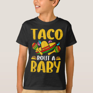 T-shirt Taco Bout A Baby Mexican Cinco De Mayo Fun