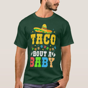 T-shirt Taco Bout A Baby Pregnancy Cinco de Mayo Meican Mo