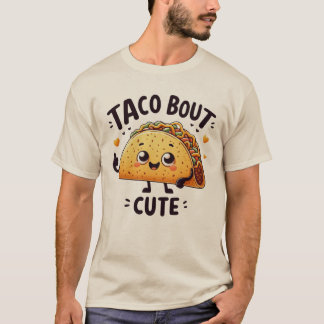 T-shirt Taco Bout Cute