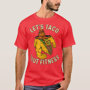 T-shirt Taco 'Bout Fitness Funny Meican Bodybuilder