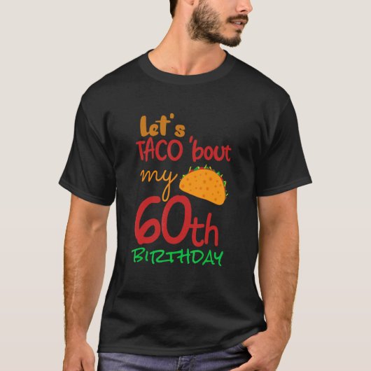 T-shirt Taco Bout Mon 60e anniversaire Décora du Parti Tac (Devant)