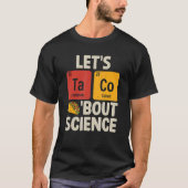 T-shirt Taco Bout Science Drôle Tacos Chimique Pun T (Devant)