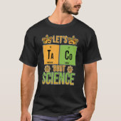 T-shirt Taco Bout Science Table périodique Chimie T (Devant)