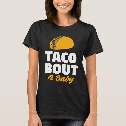 T-shirt Taco Bout Un Baby shower (Devant)