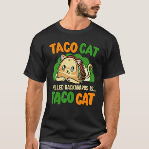 T-shirt Taco Cat a épelé à l'envers défense des droits des