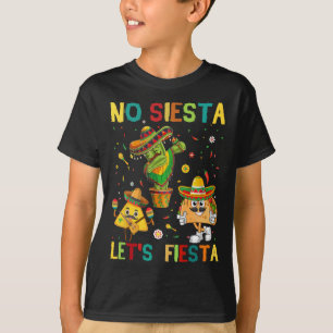 T-shirt Taco Cinco 5 De Mayo No Siesta Let Fiesta Funny Ki